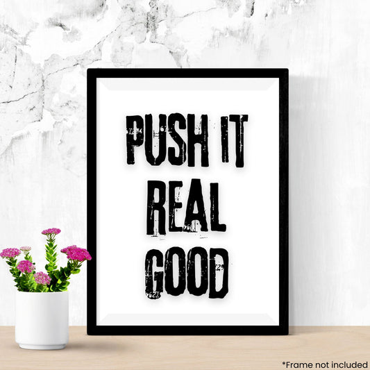 Push it Real Good
