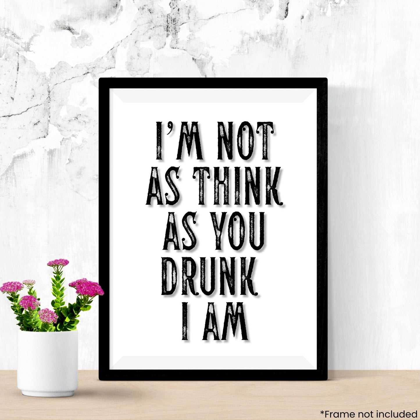 As You Drunk I Am