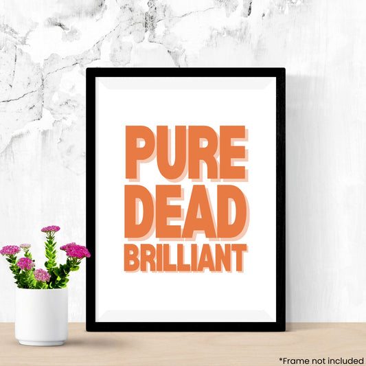 Pure Dead Brilliant