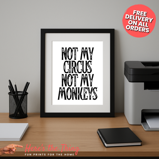 Not My Circus Not My Monkeys