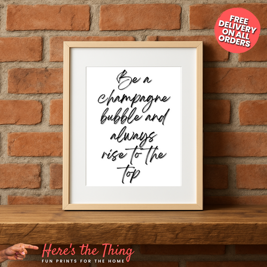 Be a Champagne Bubble