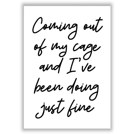 coming-out-of-my-cage print