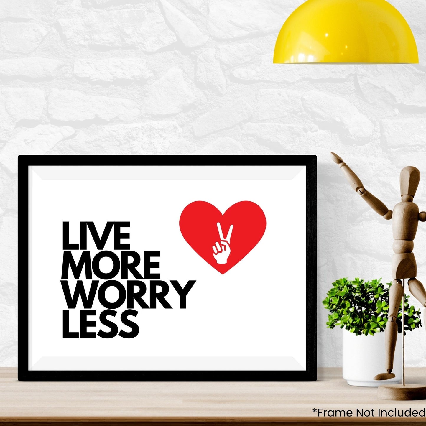 live-more-worry-less-horizontal in frame
