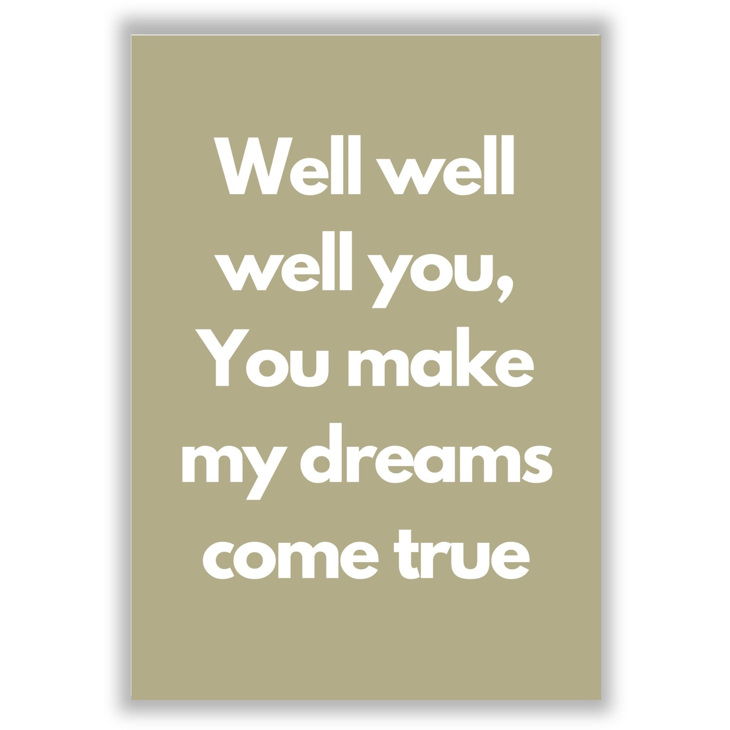 you-make-my-dreams-come-true print