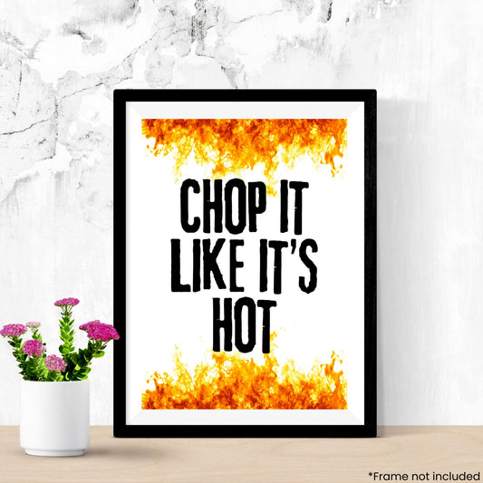 chop-it-like-its-hot in frame