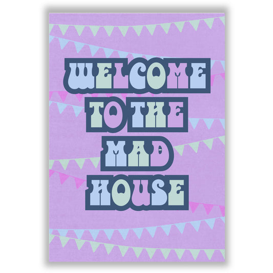welcome-to-the-mad-house print