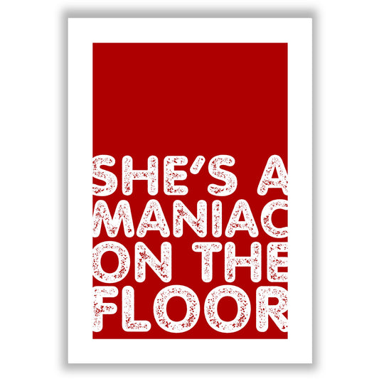 shes-a-maniac print
