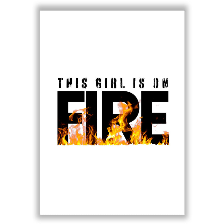 this-girl-is-on-fire print