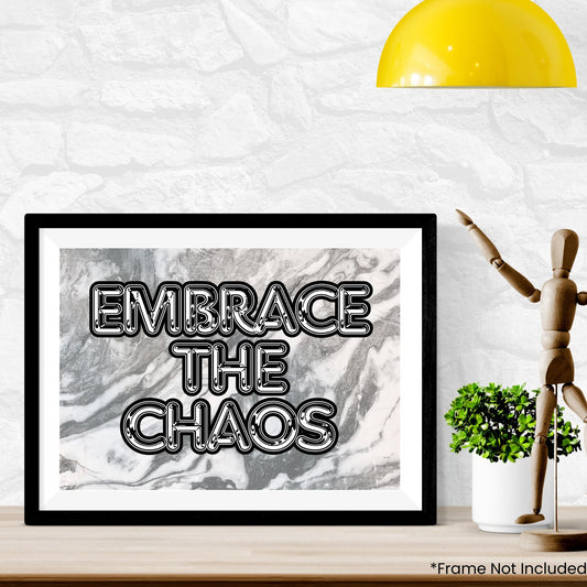 Embrace the Chaos
