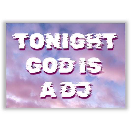 Tonight God is a DJ