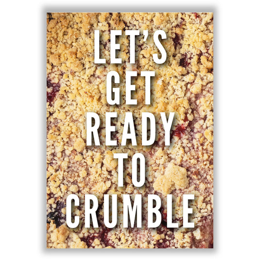 Let's Get Ready to Crumble