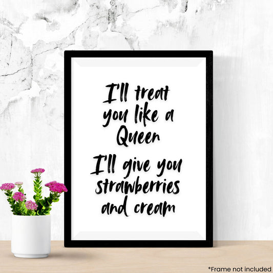 Treat You Like a Queen