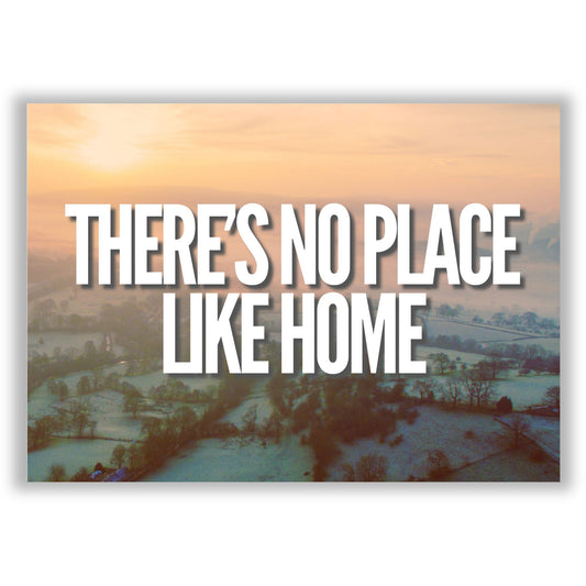 There's No Place Like Home