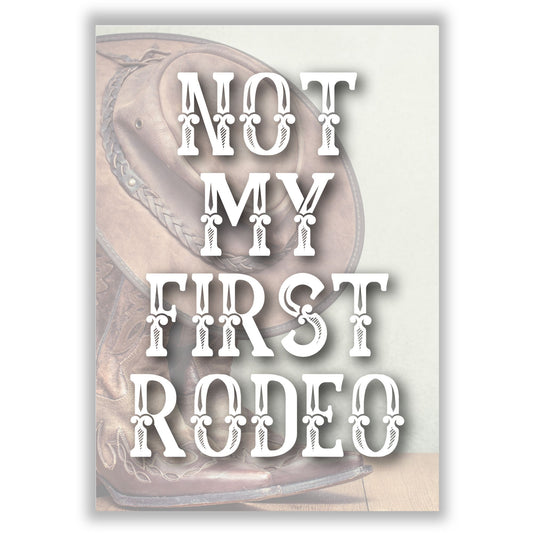 Not My First Rodeo