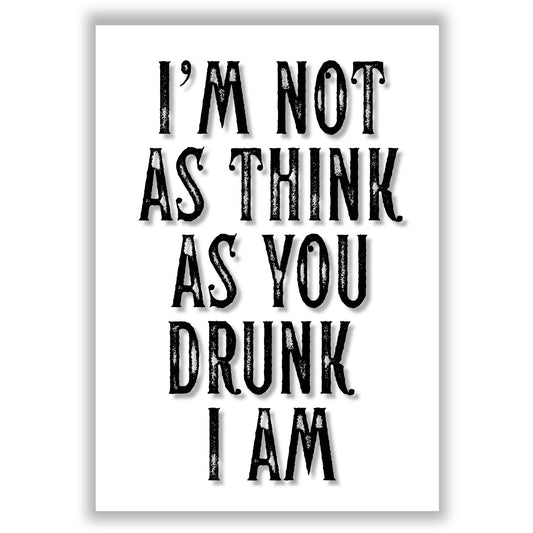 As You Drunk I Am