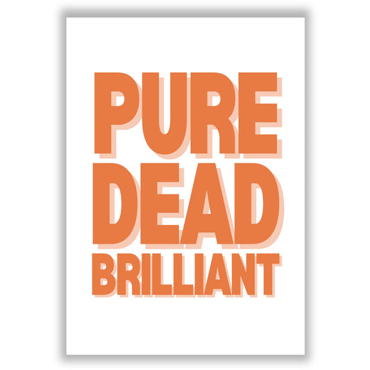 Pure Dead Brilliant
