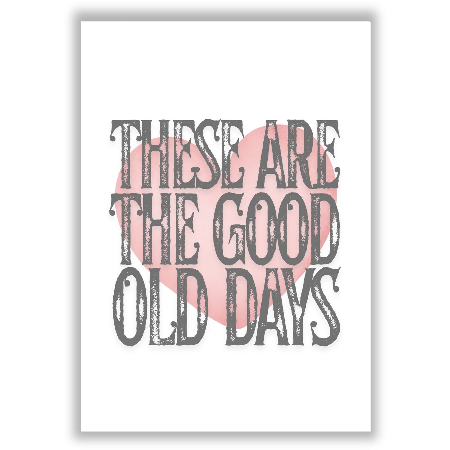 The Good Old Days