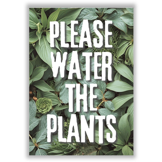 Please Water The Plants