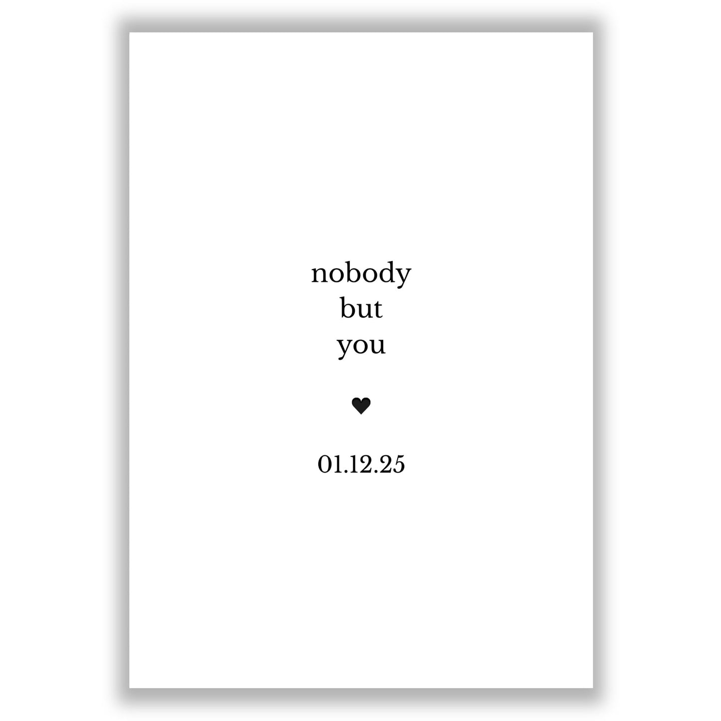 Nobody But You - Personalised Date