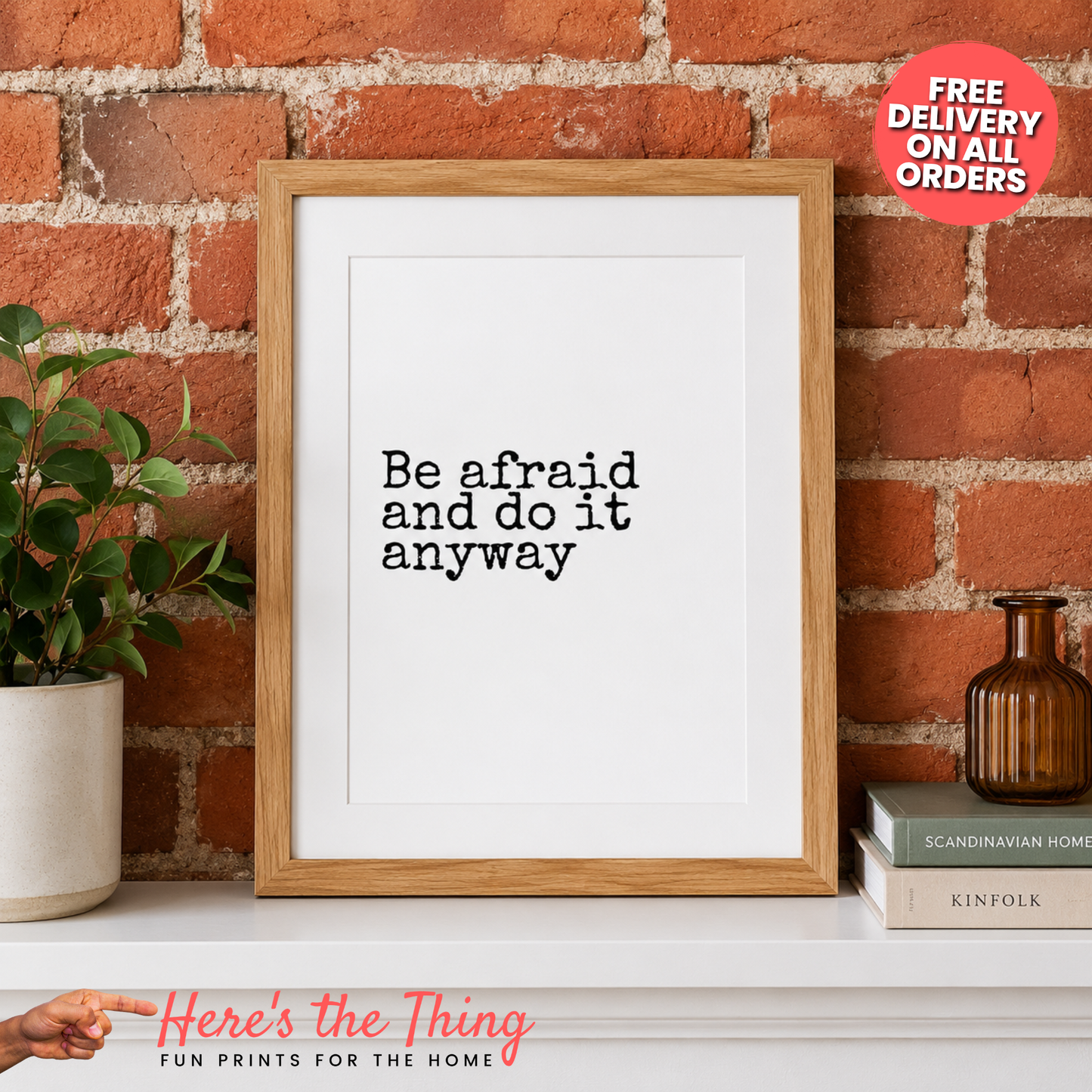 Be Afraid And Do It Anyway