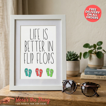 Life Is Better In Flip Flops
