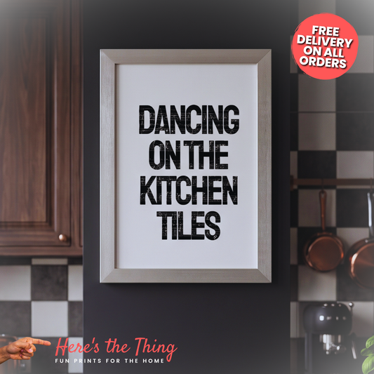 Dancing on the Kitchen Tiles