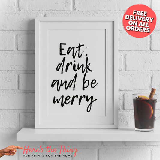 Eat Drink And Be Merry