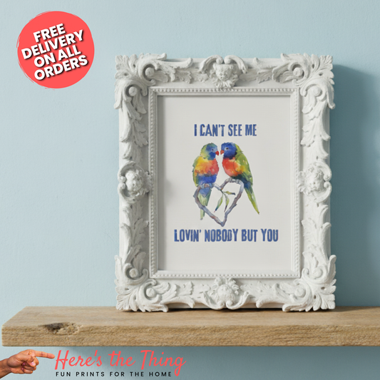 Loving Nobody But You