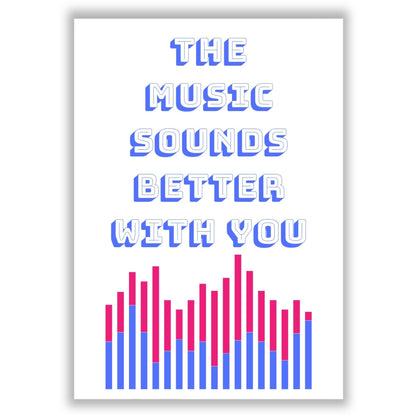 the-music-sounds-better print