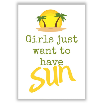 girls-just-want-to-have-sun print