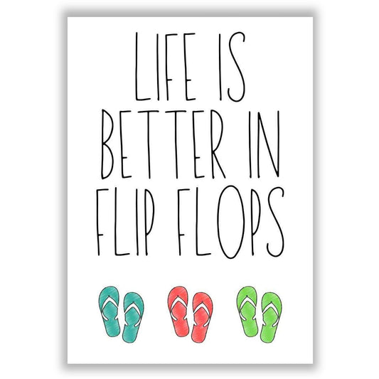 life-is-better-in-flip-flops print