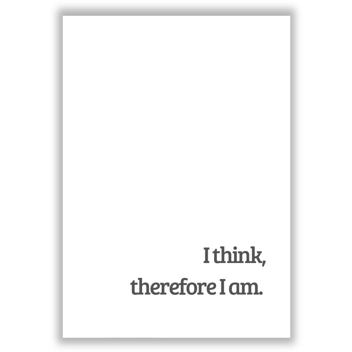 i-think-therefore-i-am print