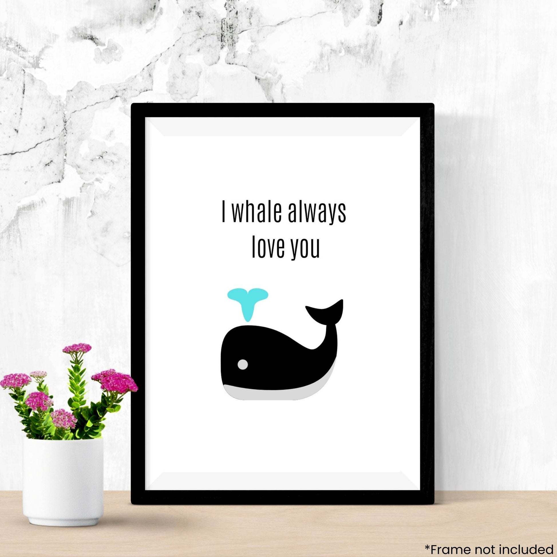 i-whale-always-love-you in frame