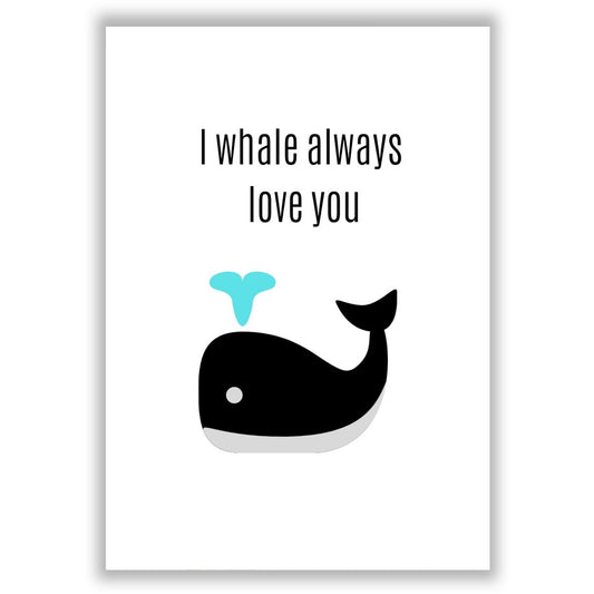 i-whale-always-love-you print