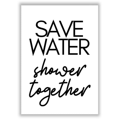 save-water-shower-together print