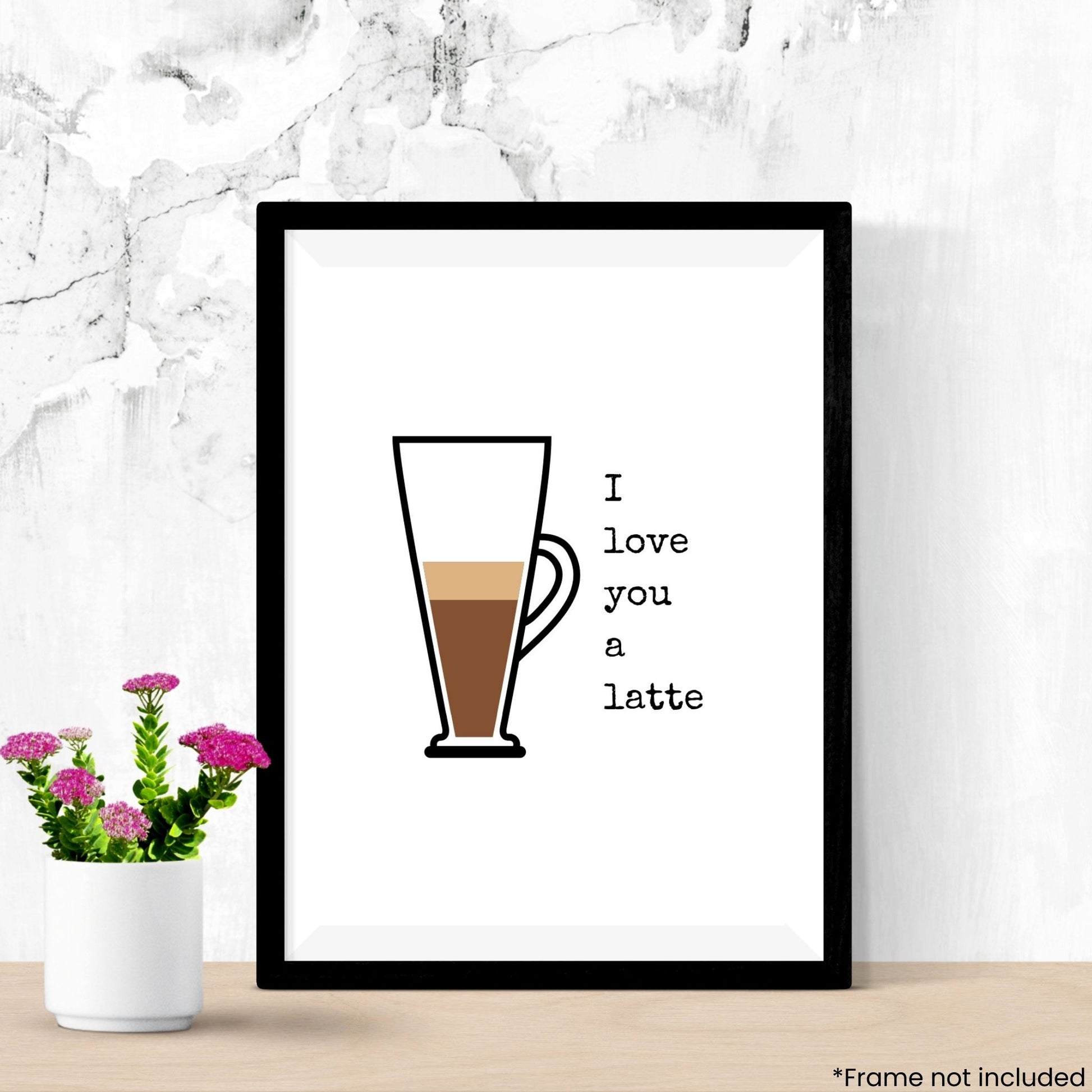 i-love-you-a-latte in frame