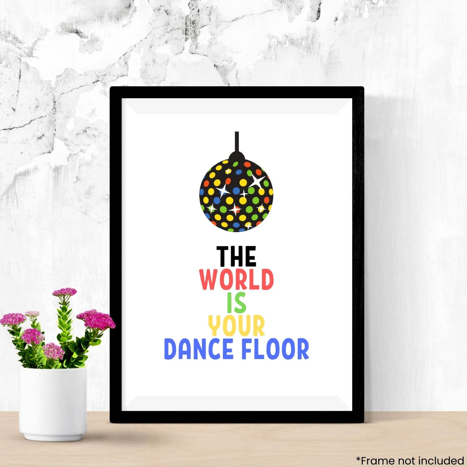 the-world-is-your-dancefloor in frame