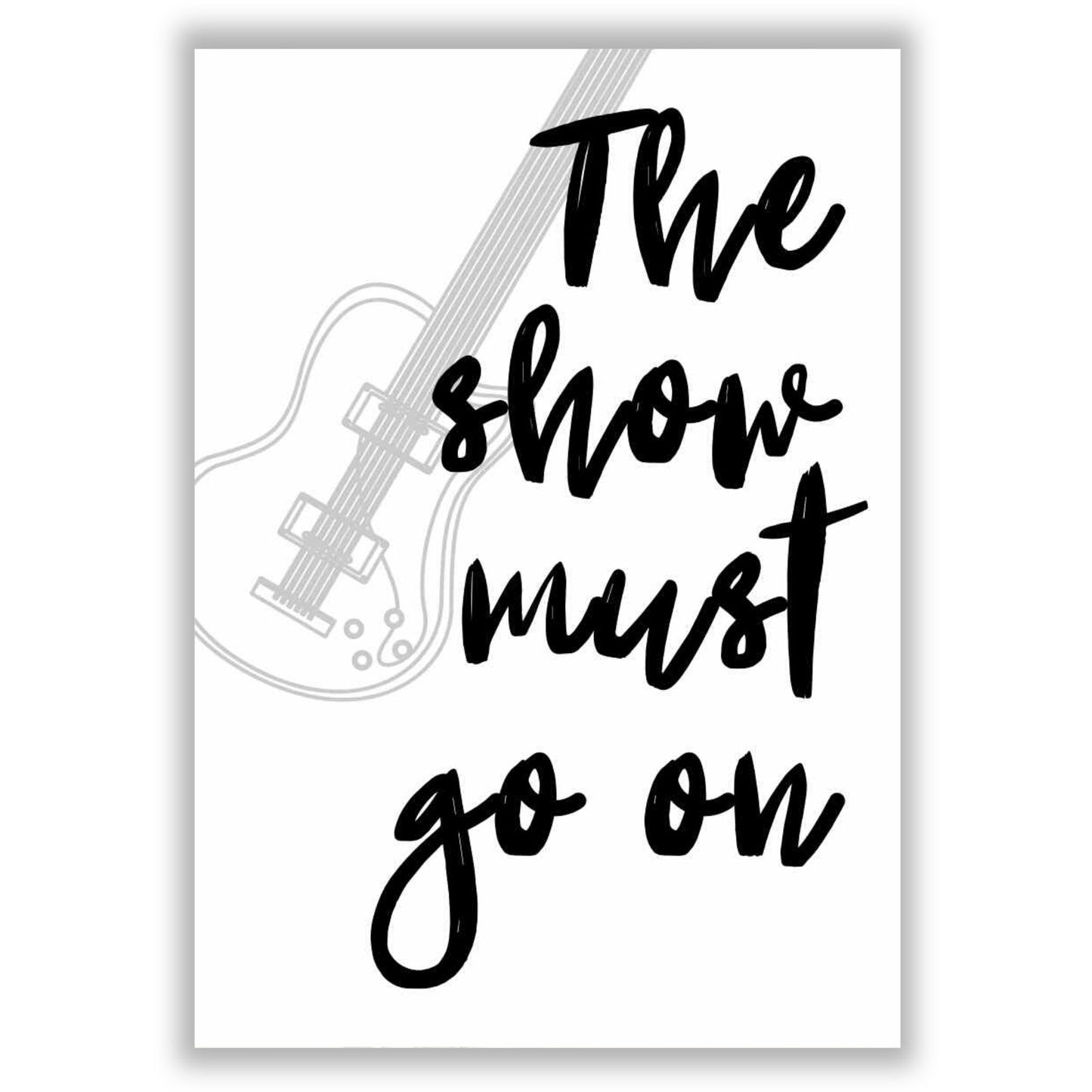 the-show-must-go-on print