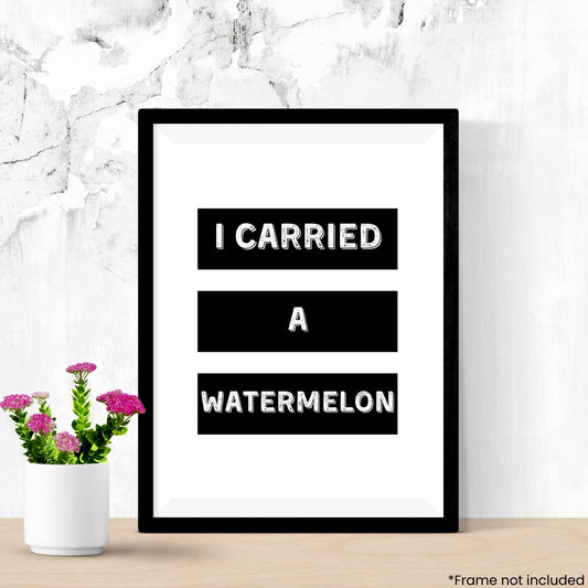 i-carried-a-watermelon in frame