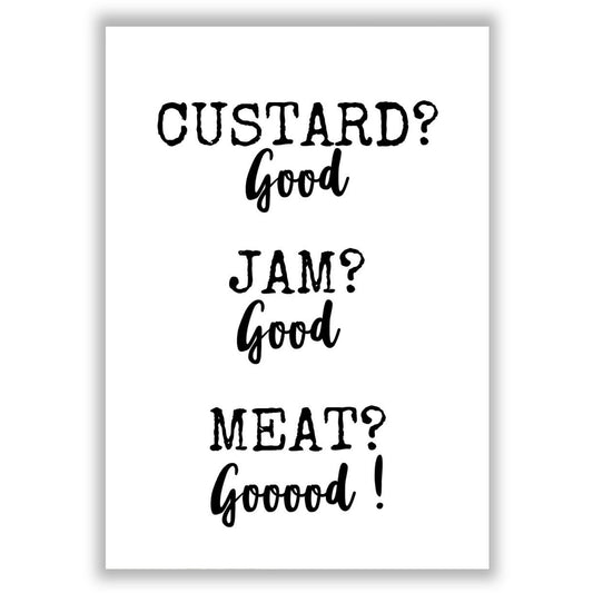 custard-good-jam-good-meat-good print