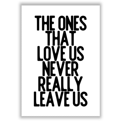 the-ones-that-love-us print