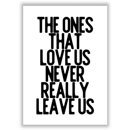 the-ones-that-love-us print