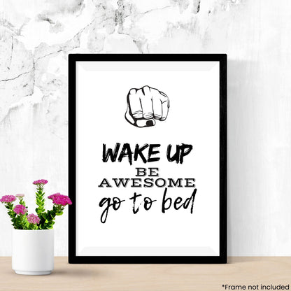 wake-up-be-awesome-go-to-bed in frame