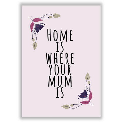 home-is-where-your-mum-is print