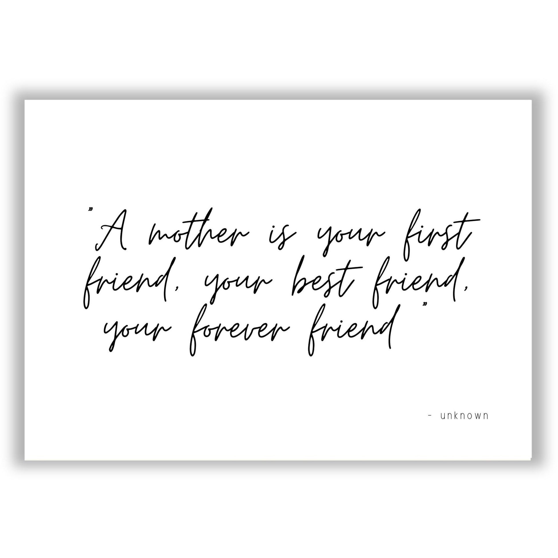 a-mother-is-your-best-friend print