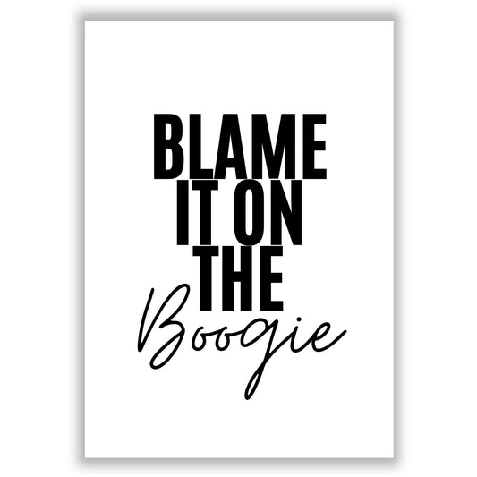 blame-it-on-the-boogie print