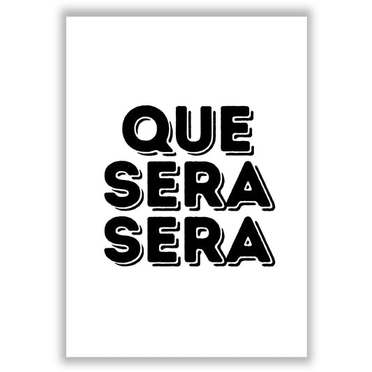 que-sera-sera print