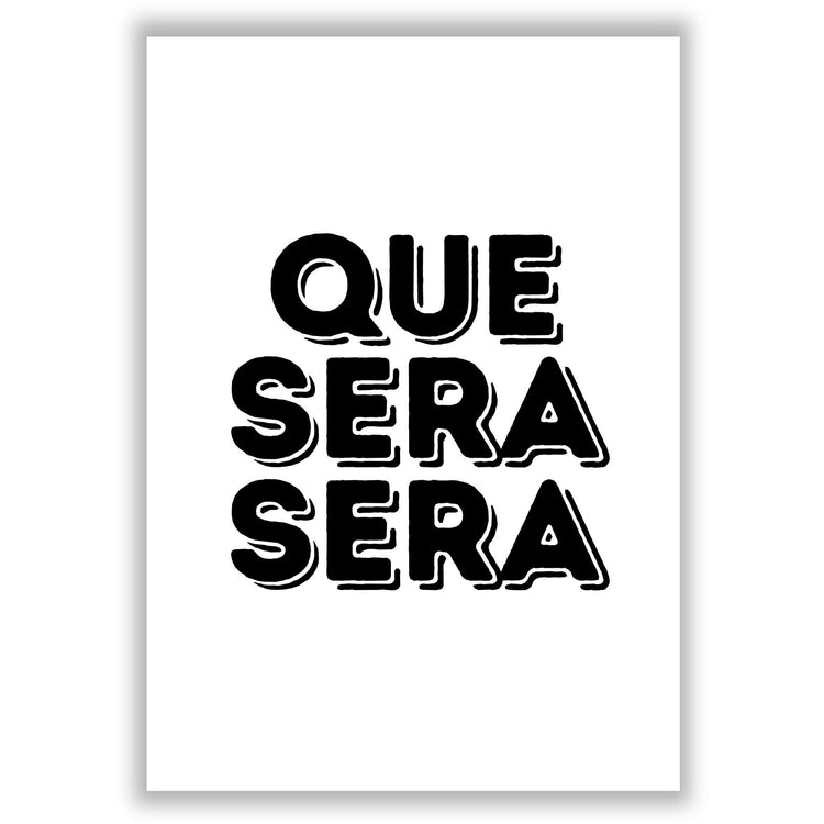 que-sera-sera print