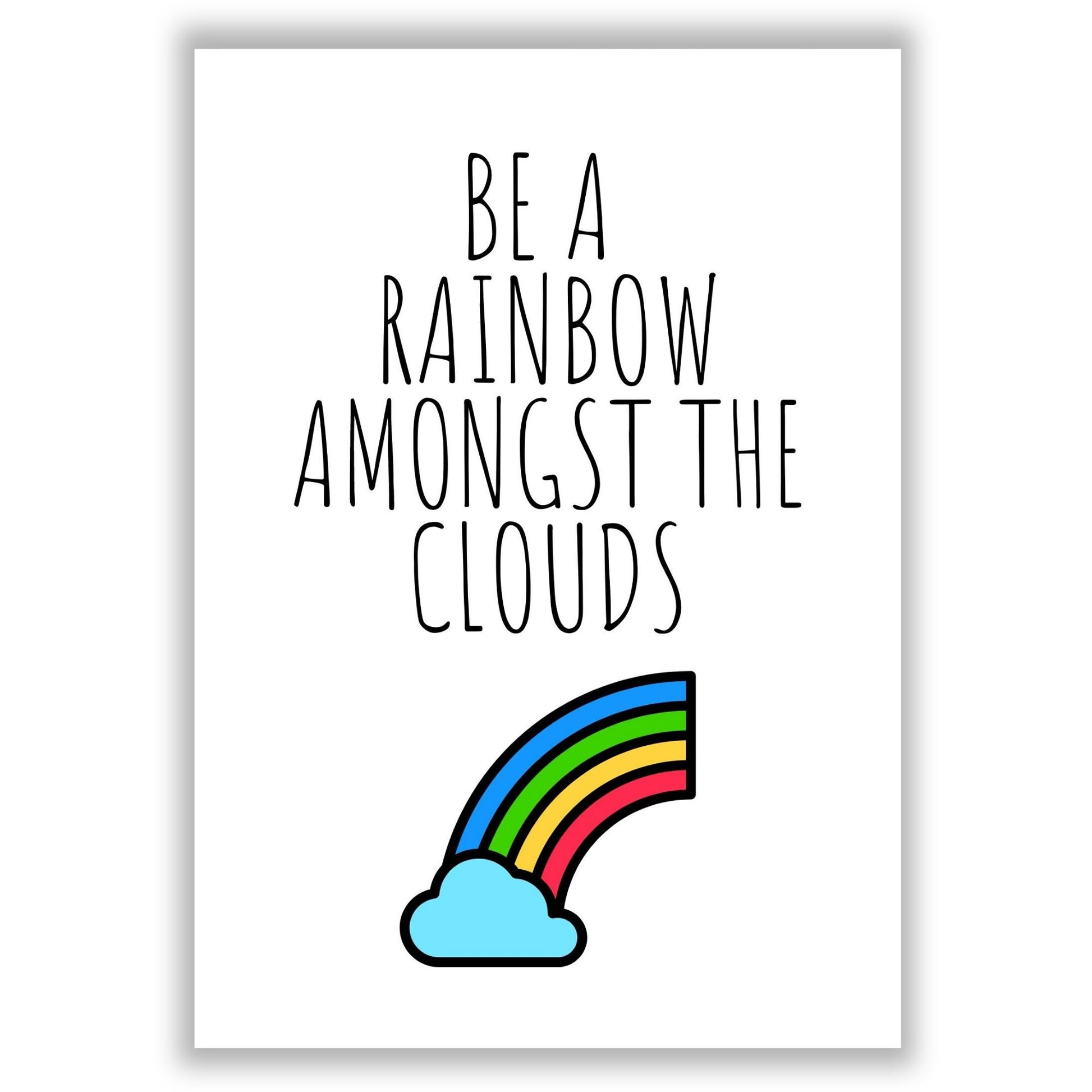 be-a-rainbow-amongst-the-clouds print