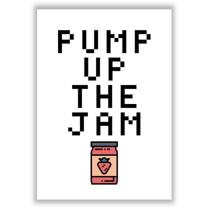 pump-up-the-jam print